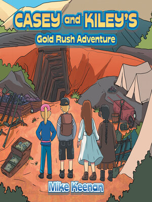cover image of Casey and Kiley's Gold Rush Adventure